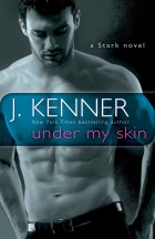 Under My Skin J. Kenner