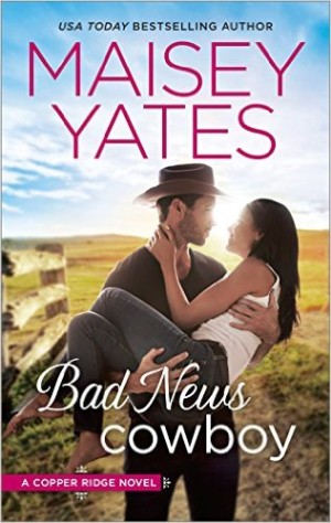 Bad News Cowboy Maisey Yates
